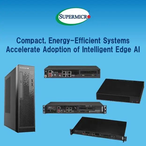 产品 | Supermicro推出紧凑型高能效系统,加速智能化边缘AI应用落地